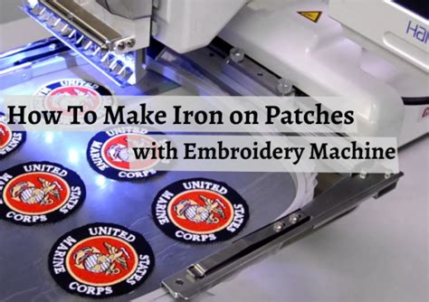 How to Make Iron-On Patches with an Embroidery Machine: A Comprehensive Guide